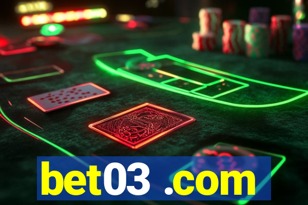 bet03 .com